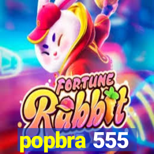 popbra 555